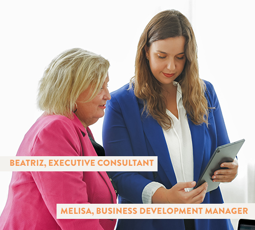 Beatriz, Executive Consultant - Melisa, Business Development Manager